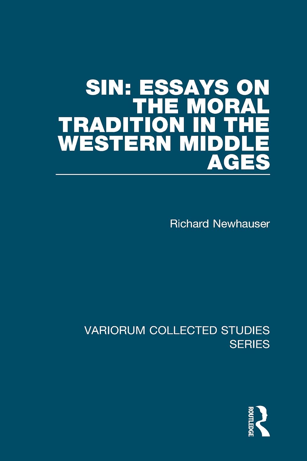 Sin: Essays on the Moral Tradition in the Western Middle Ages (Variorum Collected Studies)