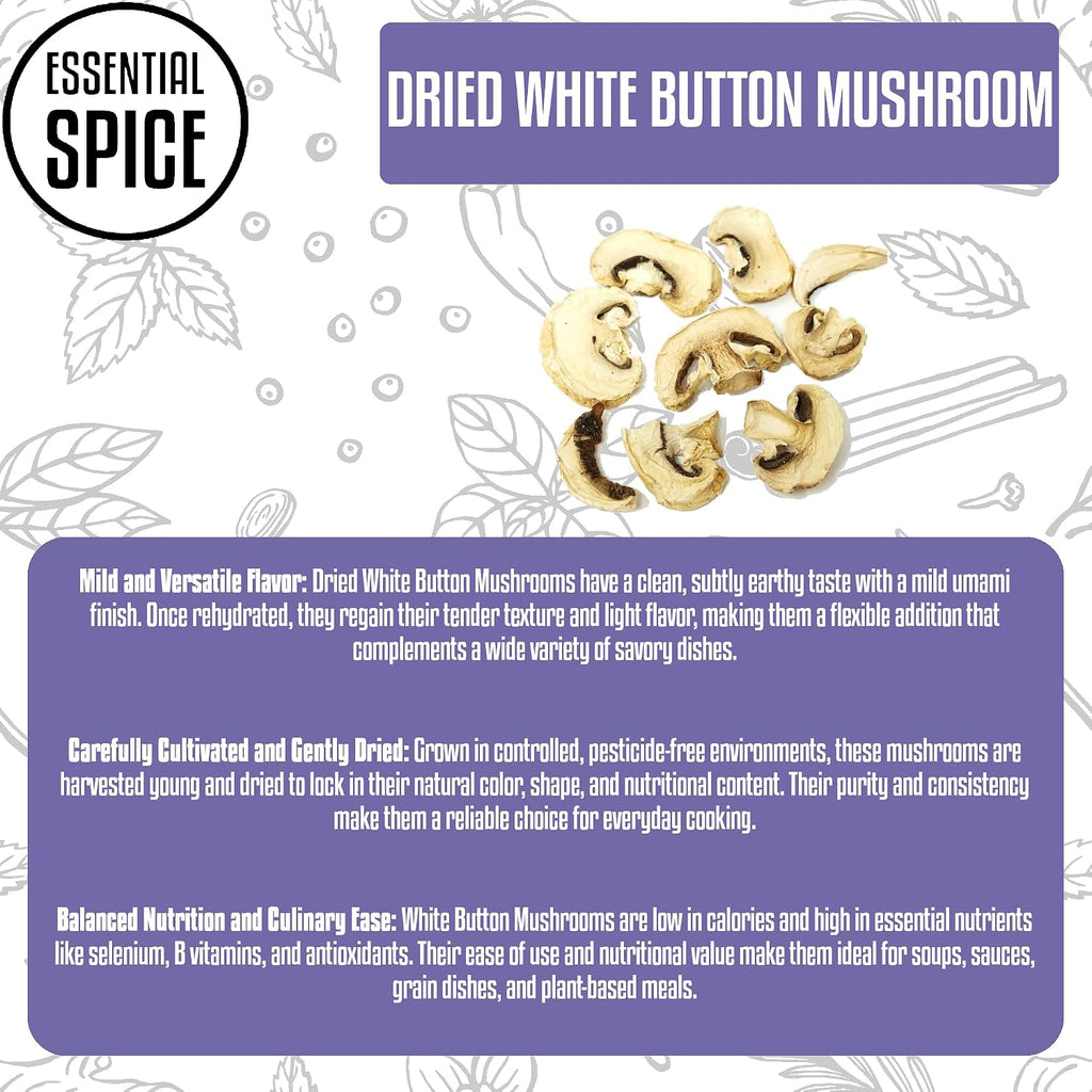 Essential Spice Dried Sliced White Button Mushrooms – Premium Quality, Mild & Savory Flavor – Ideal for Soups, Sauces, Stir-Fries & Pasta – Easy to Rehydrate, Great Pantry Staple (25 lb)